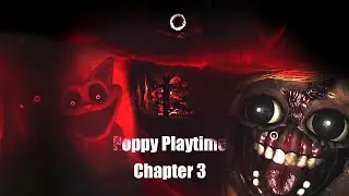Poppy PlayTime Chapter 3 pt 1