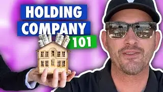 Holding Companies For Real Estate Investing (Answering Your Questions)