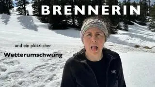 Wanderung zur BRENNERIN (1602 m) und ein plötzlicher Wetterumschwung 😱