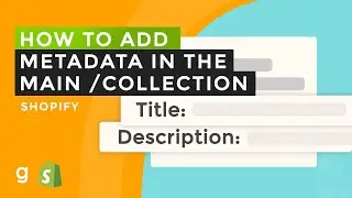 How to Add Custom Meta Title & Description to Main Collection Page in Shopify: Step-by-Step Tutorial