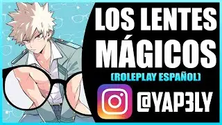 Los Lentes MAGICOS 😳 | Roleplay Español | ASMR Bakugou