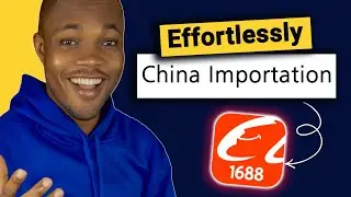 How to Effortlessly Buy Goods on 1688 & Import from China (Step-by-Step Guide)