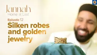 Your Clothes in Jannah | Ep. 12 | 