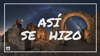 🌌 FOTOGRAFIA PANORÁMICA VÍA LÁCTEA Y RUINAS ILUMINADAS / ASÍ SE PLANIFICÓ Y REALIZÓ / OS CUENTO TODO