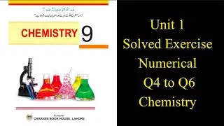 Class 9 Chp 1 Exercise numerical Q4 to Q6 Chemistry | Solved Exercise numericals of chp 1 chemistry