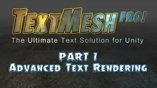 Introduction to Text Mesh Pro for Unity - Advanced Text Rendering
