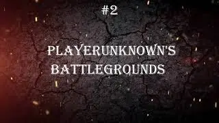 PLAYERUNKNOWN'S BATTLEGROUNDS Отрядные моменты убийств #2