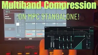 How to use Multiband Compression on the MPC in Standalone