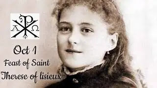 |Feast of Saint Therese of Lisieux| October 01