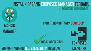 Cara Instal EdXposed Manager di Android 10 & 11 Tanpa Bootloop Terbaru 2021
