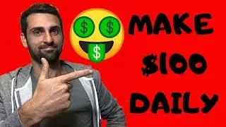 How to make $100 per day online (beginner friendly)