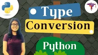 Type Conversions in Python [Implicit and Explicit Conversions] | Alisha's Guide to Python [Ep 08/14]