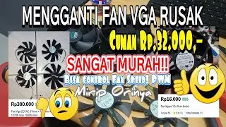 Mengganti Fan Vga Versi Murah. Bisa Control Speed! Cuman 30ribuan!