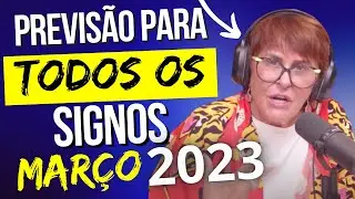 PREVISÕES PARA TODOS OS SIGNOS MARÇO 2023 COM MARCIA SENSITIVA