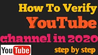 how to verify YouTube  channel in 2020