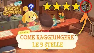 COME Raggiungere le 5 STELLE ⭐GUIDA DEFINITIVA ⭐Animal Crossing New Horizons