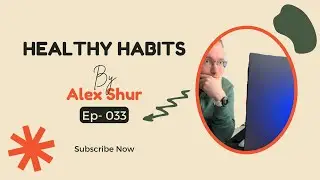 #33 Maintaining Healthy Habits: Why Is It So Hard?