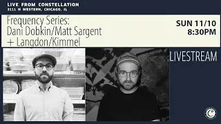 Frequency Series: Dani Dobkin/Matt Sargent + Langdon/Kimmel