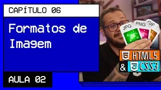 Quais são os formatos para imagens na Web? - @Curso em Vídeo HTML5 e CSS3
