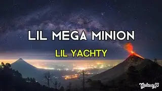 Lil Yachty - Lil Mega Minion (Lyrics)