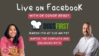 Live with Dr. Conor Brady - AAFCO: the complete and balanced myth.