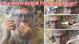 The WORST AirBnB First Aid Kit EVER?
