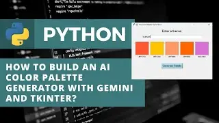 How to Build an AI Color Palette Generator in Python with Gemini? | Machine learning projects