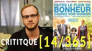 CRITIQUE : WONDER - LE MEILLEUR FILM QUE J'AI JAMAIS VU