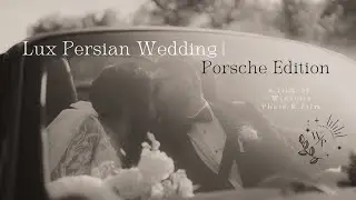 Luxurious Persian Wedding Teaser Film Featuring Porsche | Black Tie, Downtown Wedding | 4k Quality