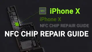 iPhone X NFC Chip Repair | Hands-on Motherboard Repair Course