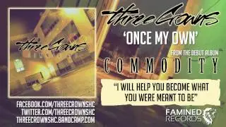 Three Crowns - Once My Own ft. Karl Schubach (Famined Records)