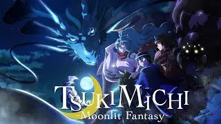 Tsukimichi: Moonlit Fantasy Opening 1「Creditless」