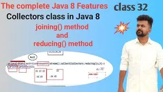 Java 8 features - class 32 - Collectors class part 2  - joining() method and reducing() methods