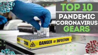 Top 10 Must-Have CoronaVirus Pandemic Gear In 2020