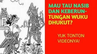 NASIB DAN KEBERUNTUNGAN WUKU DHUKUT