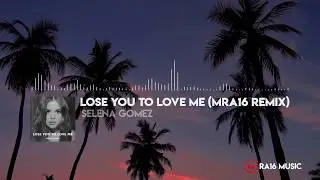 Selena Gomez - Lose You To Love Me (MrA16 Remix)