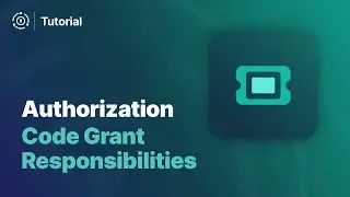 Authorization Code Grant Responsibilities