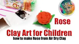 Clay Art for Kids | how to make Rose from Air Dry Clay | Clay Tutorial for Kids l Fundaychico