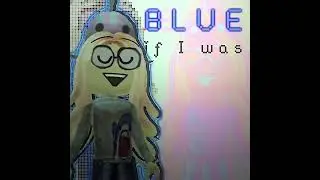 IM BLUE (roblox animation) 