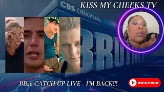 #BB26 Catch Up Live - I’m back y’all