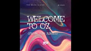 [PSYTRANCE] The Brick Slayer - Welcome To Oz(From The Ashes) - OFFICIAL VIDEO