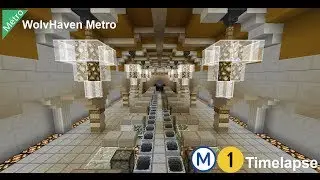 [WolvHaven] WolvHaven Metro Line 1 Timelapse
