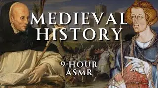 Fall Asleep to 9 Hours of Medieval History | Part 5 | Relaxing History ASMR