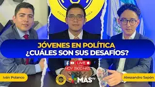 Politicando | Los jóvenes enfrentan grandes retos para participar en la política.