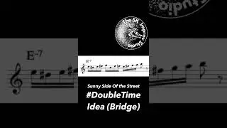 Double time idea on the bridge to ‘Sonny Side of the Street’ - give it a try!