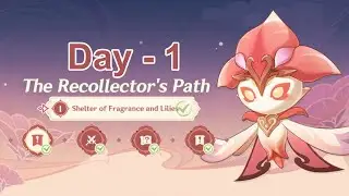(Day - 1) Shelter of Fragrance and Lilies | Recollector's Path Event【Genshin Impact】