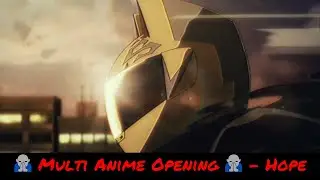 🙏 Multi Anime Opening 🙏 – Hope