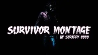 Survivor montage by Scrappy Coco