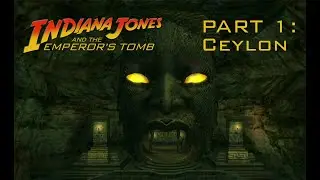 Indiana Jones and the Emperor's Tomb - Part 1: Ceylon