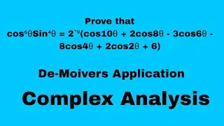 Prove that cos⁶θSin⁴θ = 2`⁹(cos10θ + 2cos8θ - 3cos6θ - 8cos4θ + 2cos2θ + 6) | De-Moivers Application